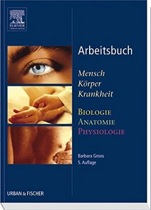 Arbeitsbuch - Mensch Körper Krankheit Biologie Anatomie Physiologie