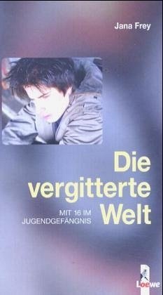 Die vergitterte Welt