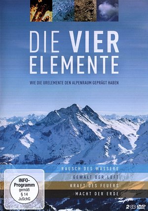 Die vier Elemente - Wie die Urlemente den Alpenraum geprägt...