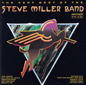 The Very Best Of The Steve Miller Band [CD]