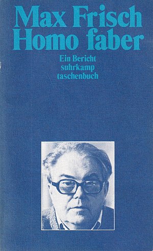 Homo faber - Ein Bericht