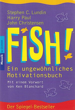 Fish! Ein ungewöhnliches Motivationsbuch