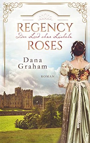 Regency Roses - Der Lord ohne Lächeln