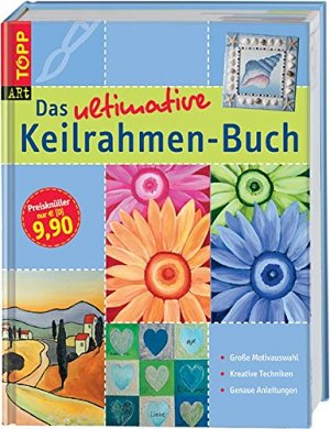 Das ultimative Keilrahmen-Buch