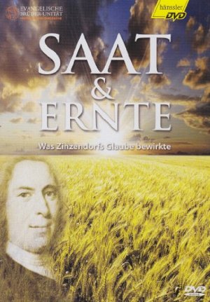 Saat & Ernte - Was Zinzendorfs Glaube bewirkte [DVD]