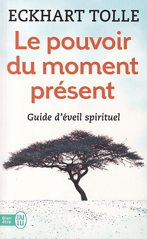 Le pouvoir du moment présent