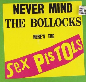 Never Mind the Bollocks - Here's the Sex Pistols [CD]