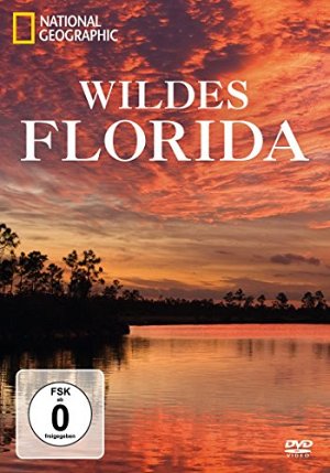National Geographic - Wildes Florida [DVD]