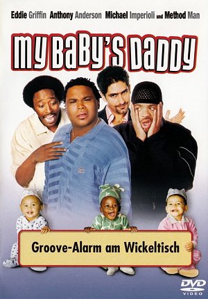 My Baby's Daddy - Groove-Alarm am Wickeltisch [DVD]