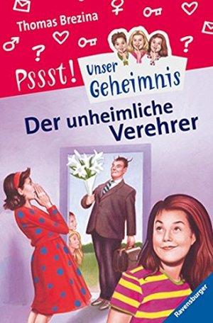 Pssst, Unser Geheimnis - Der unheimliche Verehrer