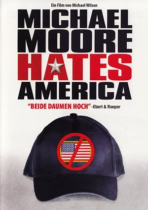Michael Moore hates America [DVD]