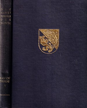 Kunstdenkmäler des Kantons Thurgau - Band V