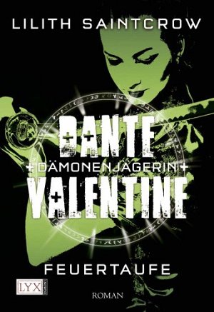 Dante Valentine - Dämonenjägerin - Feuertaufe