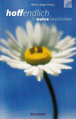 Hoffendlich - 21 wahre Geschichten