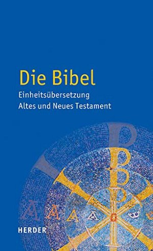 Die Bibel - Einheitsübersetzung der Heiligen Schrift