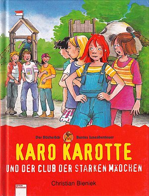 Karo Karotte und der Club der starken Mädchen
