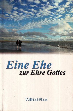 Eine Ehe zur Ehre Gottes