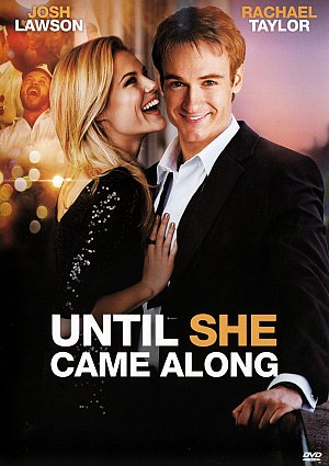 Until she came along [DVD]