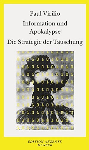 Information und Apokalypse - Die Strategie der Täuschung