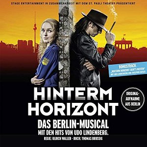 Hinterm Horizont - Das Musical über das Mädchen aus Ostberlin...