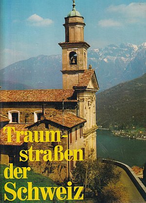 Traumstrassen der Schweiz