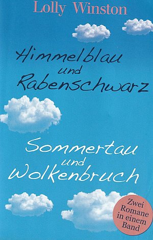 Himmelblau und Rabenschwarz / Sommertau und Wolkenbruch