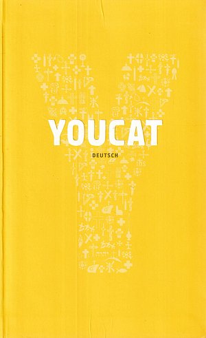 YOUCAT - Jugendkatechismus der Katholischen Kirche