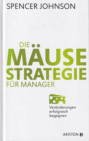 Die Mäuse-Strategie für Manager