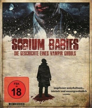 Sodium Babies - Die Geschichte eines Vampir Ghouls [Blu-ray]