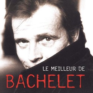 Le Meilleur De Bachelet [CD]