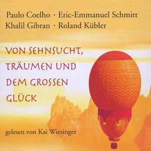 Von Sehnsucht, Träumen und dem grossen Glück