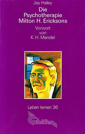 Die Psychotherapie Milton H. Ericksons