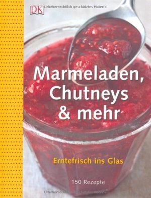 Marmeladen, Chutneys & mehr