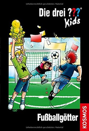 Die drei ??? Kids, Band 42 - Fussballgötter