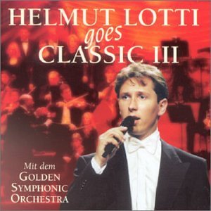 Helmut Lotti Goes Classic Vol. 3 [CD]