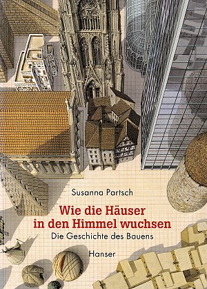 Wie die Häuser in den Himmel wuchsen