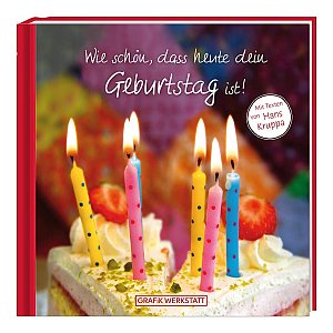 Wie schön, dass heute dein Geburtstag ist!
