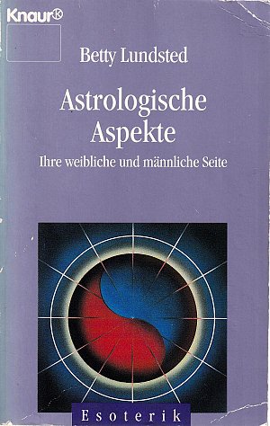 Astrologische Aspekte - Ihre weibliche und männliche Seite