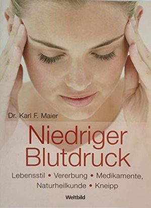 Niedriger Blutdruck - Lebensstil - Vererbung - Medikamente - Naturheilkunde...