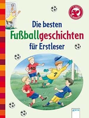 Die besten Fussballgeschichten für Erstleser