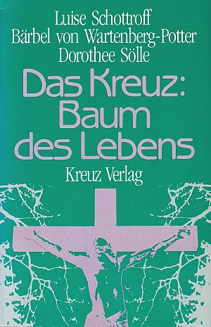 Das Kreuz: Baum des Lebens
