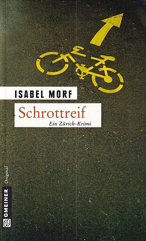 Schrottreif - Ein Zürich-Krimi