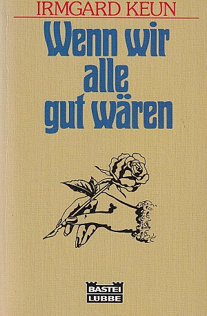 Wenn wir alle gut wären