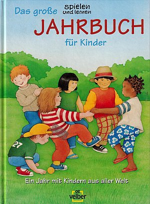 Das grosse spielen und lernen Jahrbuch für Kinder