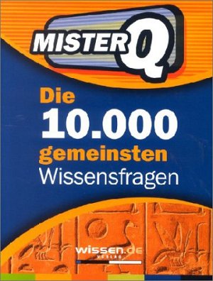 Die 10. 000 gemeinsten Wissensfragen