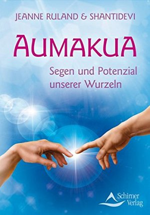 Aumakua - Segen und Potenzial unserer Wurzeln