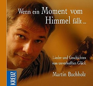 Wenn ein Moment vom Himmel fällt [CD]