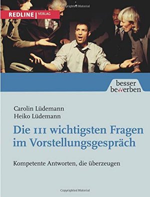 Die 111 wichtigsten Fragen im Vorstellungsgespräch