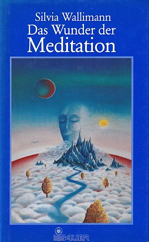 Das Wunder der Meditation