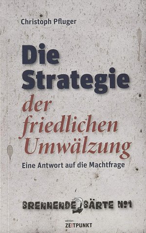 Die Strategie der friedlichen Umwälzung
